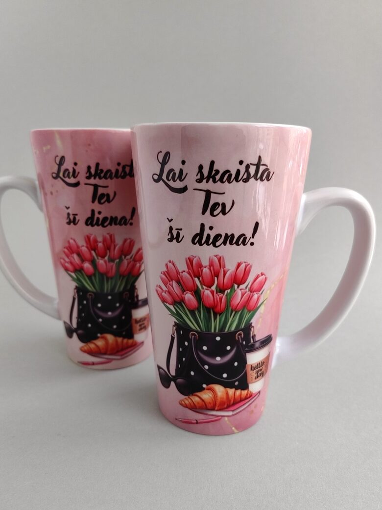 Latte krūze "Lai skaista Tev šī diena!"