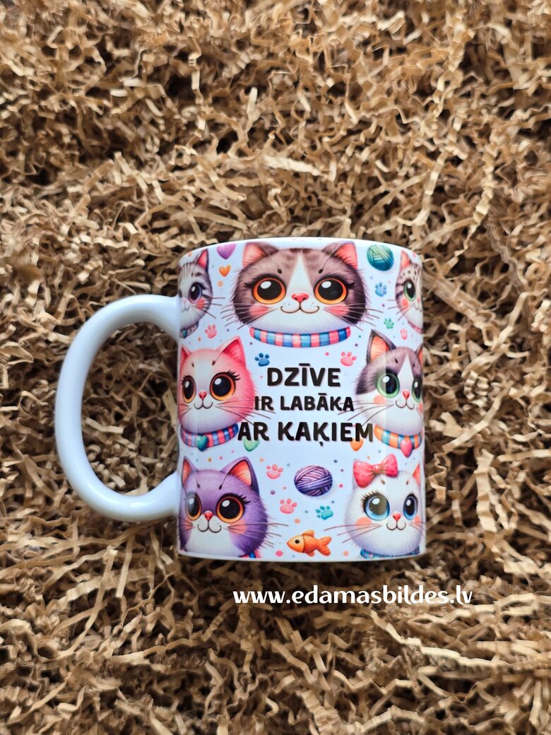 Keramikas  krūze " Dzīve ir labāka ar kaķiem "