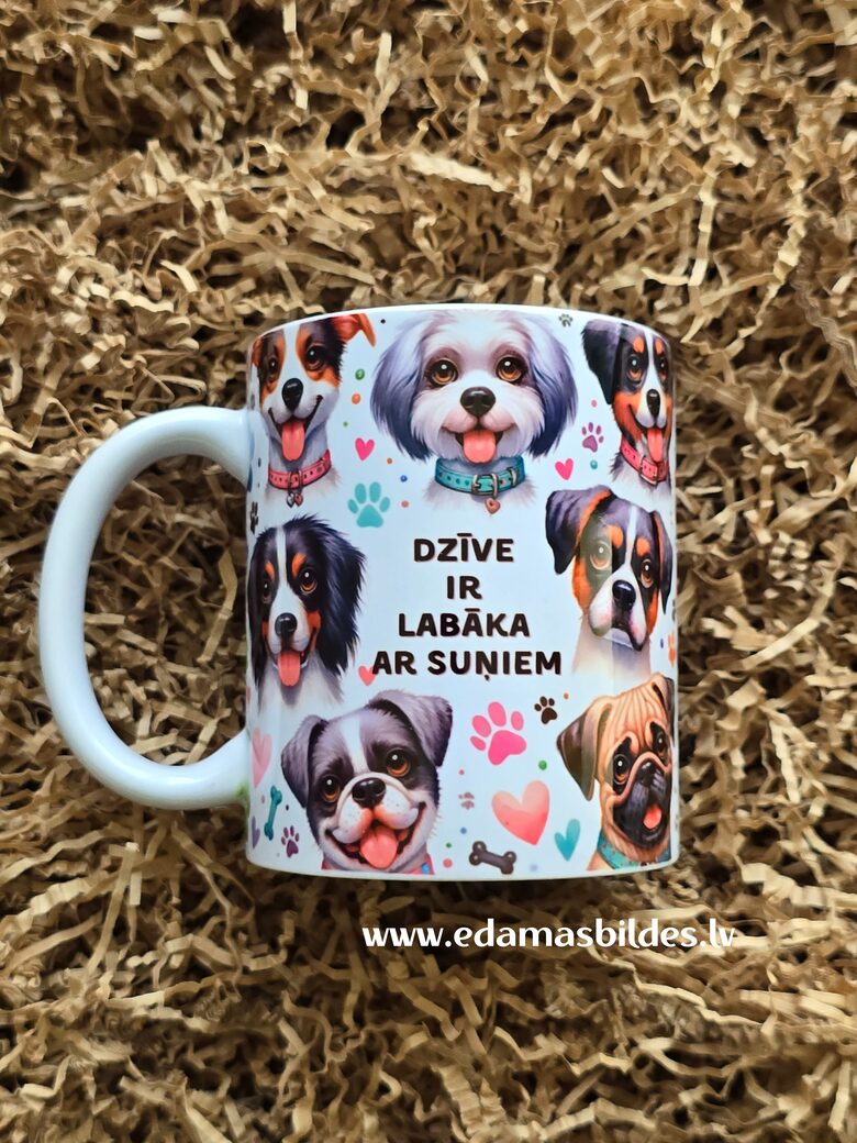 Keramikas  krūze " Dzīve ir labāka ar suņiem "