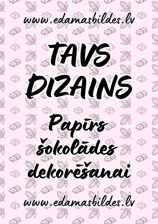 Chocolate Transfer Sheets "Tavs Dizains" ar apdruku 